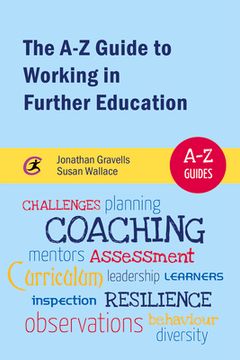 The A-Z Guide to Working in Further Education