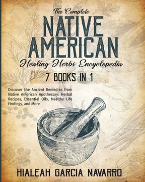 portada The Complete Native American Healing Herbs Encyclopedia - 7 Books in 1 (en Inglés)