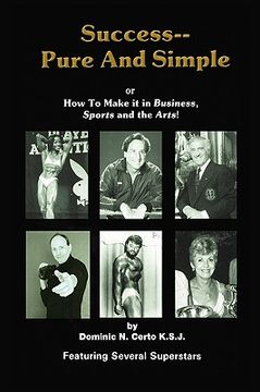 portada success-pure and simple: how to make it in business, sports and the arts! (en Inglés)