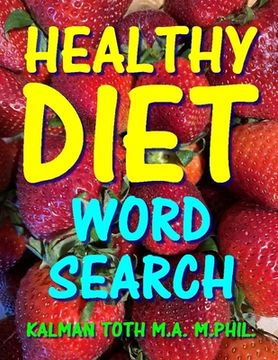 portada Healthy Diet Word Search: 133 Extra Large Print Entertaining Themed Puzzles (en Inglés)