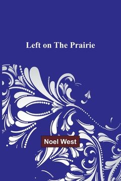 portada Left on the Prairie (en Inglés)