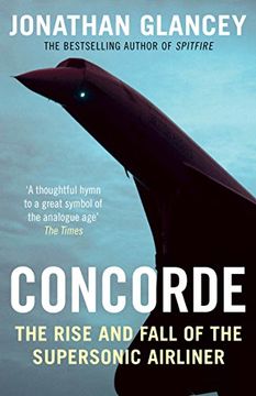 portada Concorde: The Rise and Fall of the Supersonic Airliner
