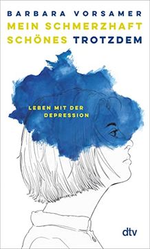 portada Mein Schmerzhaft Schönes Trotzdem: Leben mit der Depression (en Alemán)