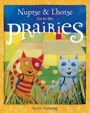 Nuptse and Lhotse Go to the Prairies (en Inglés)