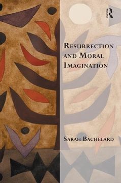 portada Resurrection and Moral Imagination. Sarah Bachelard (en Inglés)