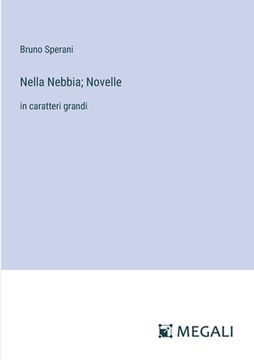 portada Nella Nebbia; Novelle: in caratteri grandi (en Italiano)