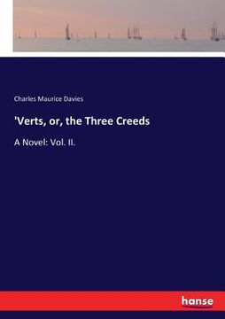 portada 'Verts, or, the Three Creeds: A Novel: Vol. II. (en Inglés)