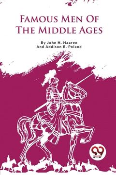 portada Famous Men Of The Middle Ages (en Inglés)