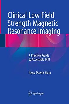 portada Clinical Low Field Strength Magnetic Resonance Imaging: A Practical Guide to Accessible MRI (in English)