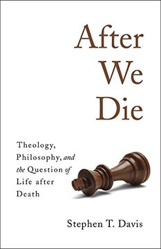 portada After We Die: Theology, Philosophy, and the Question of Life after Death