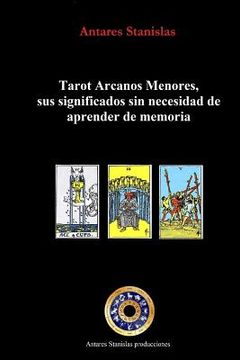portada Tarot Arcanos Menores, sus significados sin necesidad de aprender de memoria: la práctica del tarot