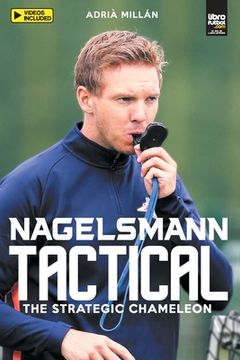 portada Nagelsmann Tactital: The strategic chameleon (en Inglés)