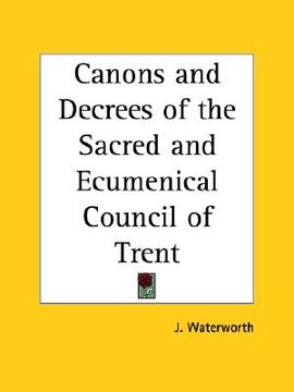 portada canons and decrees of the sacred and ecumenical council of trent (en Inglés)