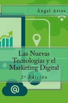 portada Las Nuevas Tecnologías Y El Marketing Digital: 2ª Edición (spanish Edition)