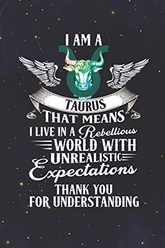 portada Taurus: 150 Pages - Large (6 x 9 Inches) i'm a Taurus Live in the Rebellious World With Unrealistic Expectations Zodiac Not Gifts 