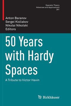 portada 50 Years with Hardy Spaces: A Tribute to Victor Havin (en Inglés)