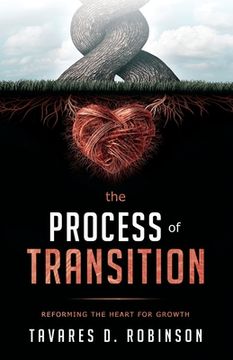 portada The Process Of Transition: Reforming The Heart For Growth (en Inglés)