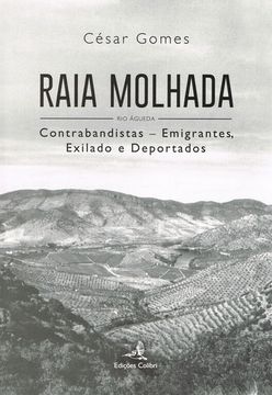 portada RAIA MOLHADACONTRABANDISTAS: EMIGRANTES, EXILADO E DEPORTADOS
