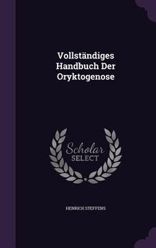 portada Vollständiges Handbuch Der Oryktogenose (in English)