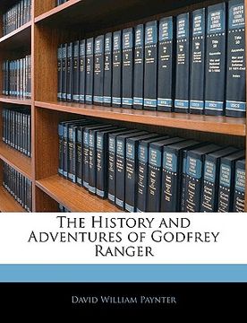 portada the history and adventures of godfrey ranger (en Inglés)
