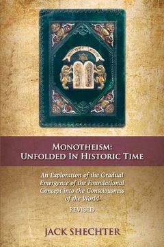 portada Monotheism: Unfolded in Historic Time (en Inglés)