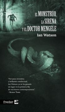 portada El Monstruo, la Sirena y el Doctor Mengele (in Spanish)