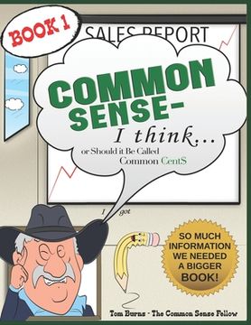 portada Common Sense - I Think...: Or Should It Be Called Common Cents? (en Inglés)