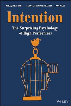 portada Intention: The Surprising Psychology of High Performers (en Inglés)