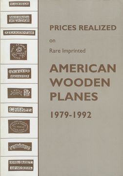 portada Prices Realized on Rare Imprinted American Wooden Planes - 1979-1992 (en Inglés)