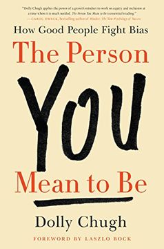 portada The Person you Mean to be: How Good People Fight Bias (en Inglés)