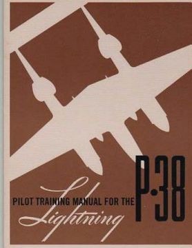 portada Pilot Training Manual for the P-38 Lightning.By: United States. Army Air Forces. Office of Flying Safety (en Inglés)