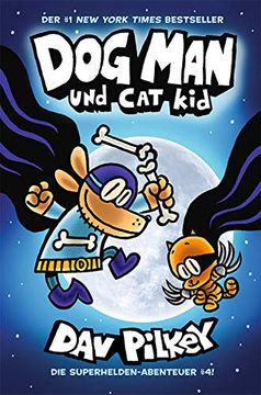 portada Dog man 4: Dog man und cat kid - Kinderbücher ab 8 Jahre (Dogman Reihe) (en Alemán)