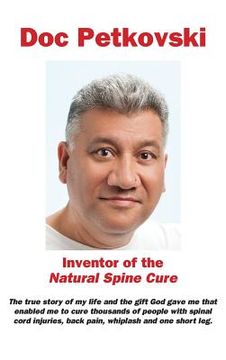 portada Doc Petkovski: Inventor of the Natural Spine Cure (en Inglés)