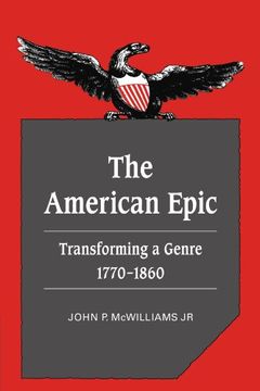 portada The American Epic: Transforming a Genre, 1770 1860 (Cambridge Studies in American Literature and Culture) (in English)