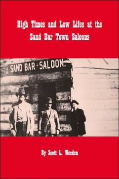 portada High Times and Low Lifes at the Sand Bar Town Saloons (in English)