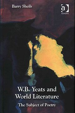 portada W.B. Yeats and World Literature: The Subject of Poetry (in English)