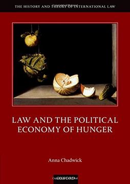 portada Law and the Political Economy of Hunger (The History and Theory of International Law) (in English)