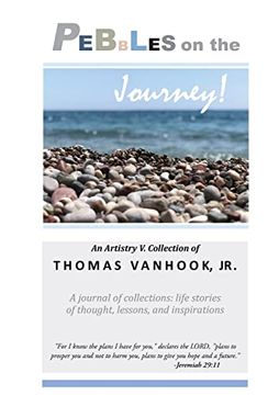 portada Pebbles on the Journey! A Journal of Collections; Life Stories of Thought, Lessons and Inspirations (en Inglés)