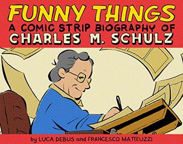 portada Funny Things: A Comic Strip Biography of Charles m. Schulz (in English)
