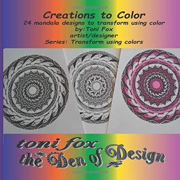 portada Toni fox the den of Design: Creations to Color (Mandala Creations) (in English)