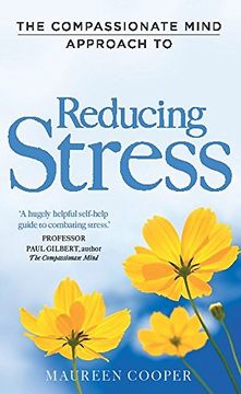 portada The Compassionate Mind Approach to Reducing Stress