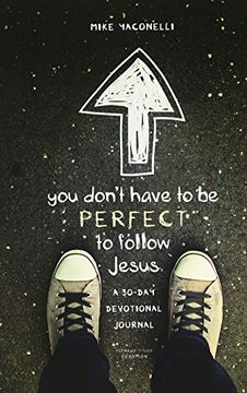 portada You Don't Have to Be Perfect to Follow Jesus: A 30-Day Devotional Journal (en Inglés)