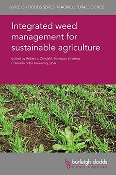 portada Integrated Weed Management for Sustainable Agriculture (Burleigh Dodds Series in Agricultural Science) 