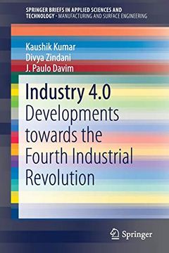 portada Industry 4. 0: Developments Towards the Fourth Industrial Revolution (Springerbriefs in Applied Sciences and Technology) (en Inglés)