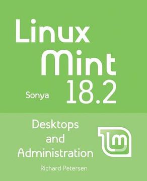 portada Linux Mint 18.2: Desktops and Administration (in English)