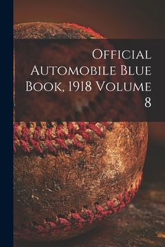portada Official Automobile Blue Book, 1918 Volume 8