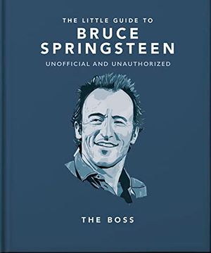 portada The Little Guide to Bruce Springsteen: The Boss (The Little Books of Music, 18) (en Inglés)