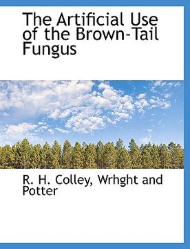 portada the artificial use of the brown-tail fungus