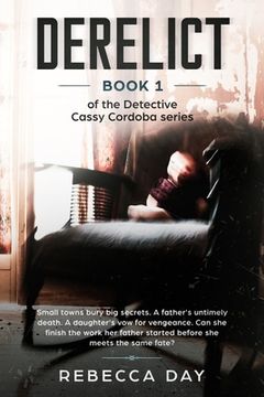 portada Derelict (paperback edition): Book 1 of the Detective Cassy Cordoba series (en Inglés)