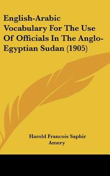 portada english-arabic vocabulary for the use of officials in the anglo-egyptian sudan (1905) (en Inglés)